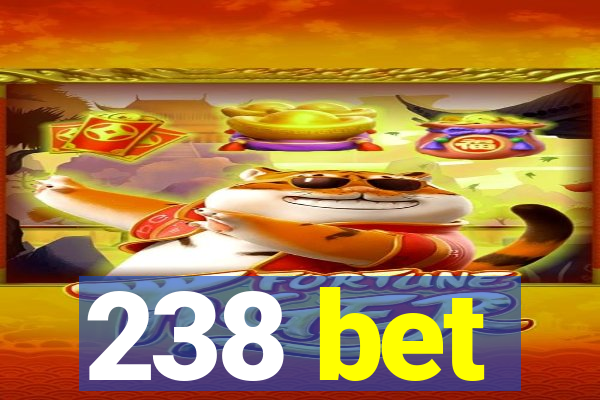 238 bet